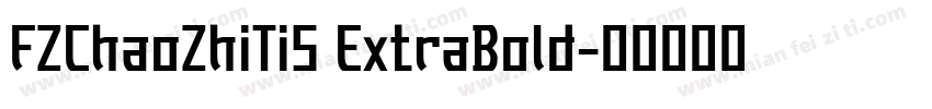 FZChaoZhiTiS ExtraBold字体转换